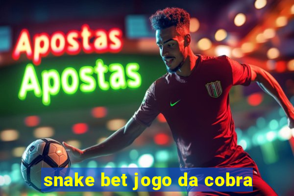 snake bet jogo da cobra